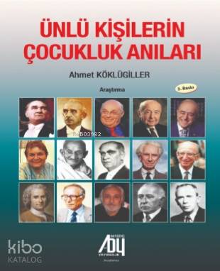 Ünlü Kişilerin Çocukluk Anıları - Kitapiks.com