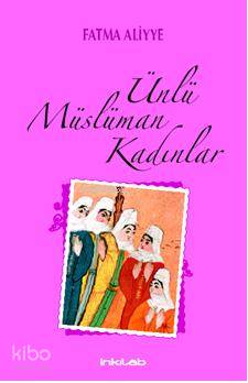 Ünlü Müslüman Kadınlar - Kitapiks.com