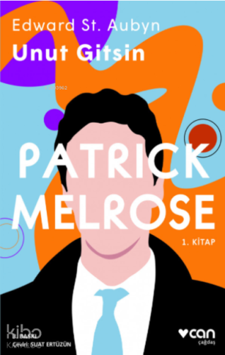 Unut Gitsin - Patrick Melrose (1. Kitap) - Kitapiks.com