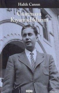 Unutmaya Kıyamadıklarım - Kitapiks.com