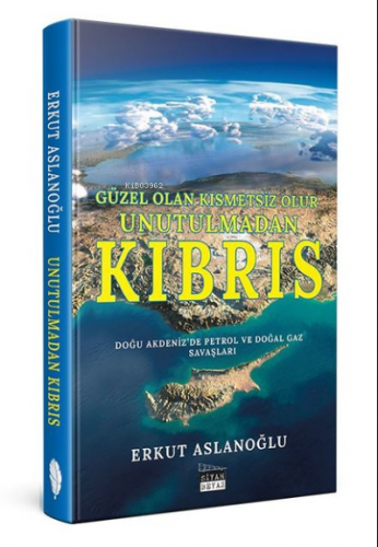 Unutulmadan Kıbrıs Güzel Olan Kısmetsiz Olur - Kitapiks.com