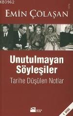 Unutulmayan Söyleşiler; Tarihe Düşülen Notlar - Kitapiks.com