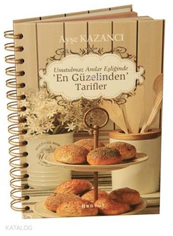 Unutulmaz Anılar Eşliğinde En Güzelinden Tarifler (Ciltli) - Kitapiks.