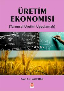 Üretim Ekonomisi ( Tarımsal Üretim Uygulamalı ) - Kitapiks.com