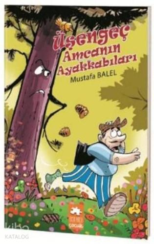 Üşengeç Amcanın Ayakkabıları - Kitapiks.com