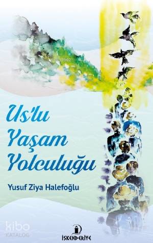 Us'lu Yaşam Yolculuğu - Kitapiks.com