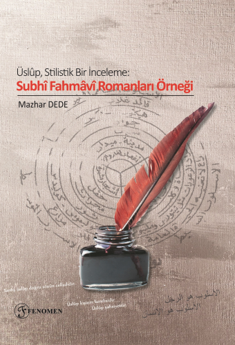 Üslûp, Stilistik Bir İnceleme: Subhî Fahmâvî Romanları Örneği - Kitapi