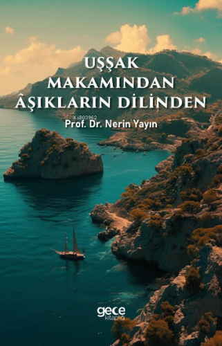 Uşşak Makamından Aşıkların Dilinden - Kitapiks.com