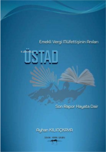 Üstad - Emekli Vergi Müfettişinin Anıları - Kitapiks.com