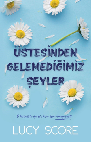 Üstesinden Gelemediğimiz Şeyler - Kitapiks.com