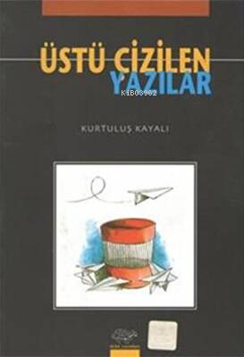 Üstü Çizilen Yazılar - Kitapiks.com