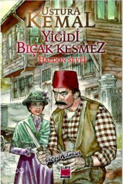 Ustura Kemal-Yiğidi Bıçak Kesmez - Kitapiks.com