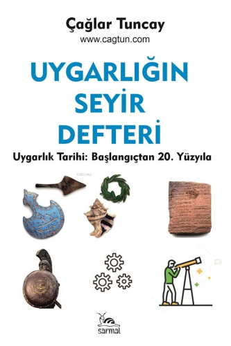 Uygarlığın Seyir Defteri;Uygarlık Tarihi: Başlangıçtan 20. Yüzyıla - K
