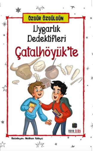 Uygarlık Dedektifleri Çatalhöyük'te - Kitapiks.com