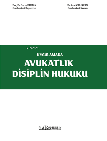 Uygulamada Avukatlık Disiplin Hukuku - Kitapiks.com
