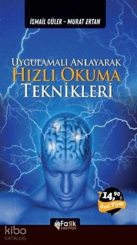Uygulamalı Anlayarak Hızlı Okuma Teknikleri - Kitapiks.com