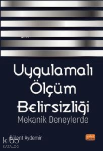 Uygulamalı Ölçüm Belirsizliği ;Mekanik Deneylerde - Kitapiks.com