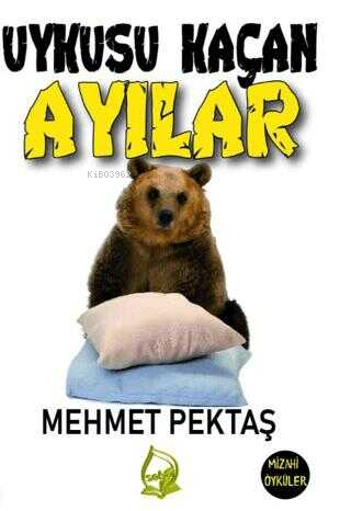 Uykusu Kaçan Ayılar - Kitapiks.com