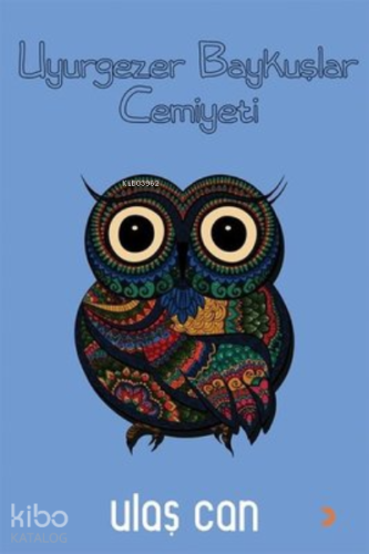 Uyurgezer Baykuşlar Cemiyeti - Kitapiks.com