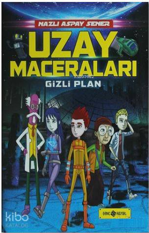 Uzay Maceraları 4 - Gizli Plan - Kitapiks.com