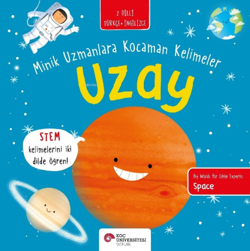 Uzay / Minik Uzmanlara Kocaman Kelimeler - Kitapiks.com