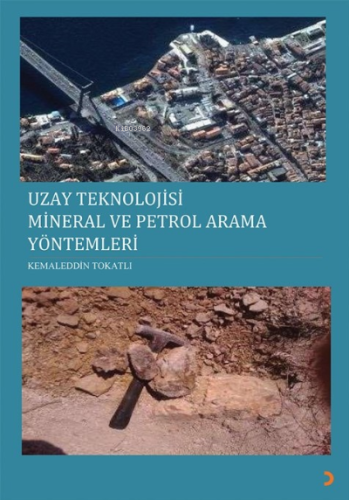 Uzay Teknolojisi Mineral ve Petrol Arama Yöntemleri - Kitapiks.com