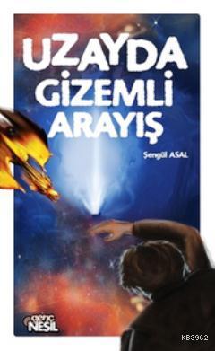 Uzayda Gizemli Arayış - Kitapiks.com