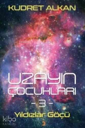 Uzayın Çocukları 3; Yıldızlar Göçü - Kitapiks.com