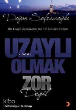 Uzaylı Olmak Zor Değil - Kitapiks.com
