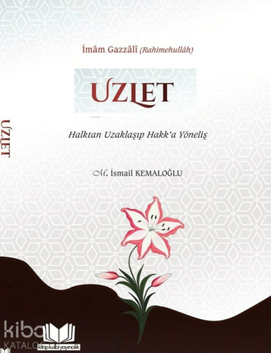 Uzlet - Halktan Uzaklaşıp Hakka Yöneliş - Kitapiks.com