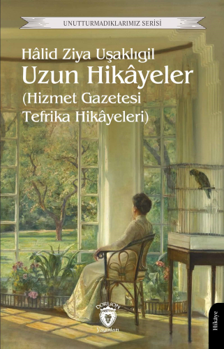 Uzun Hikâyeler; (Hizmet Gazetesi Tefrika Hikâyeleri) - Kitapiks.com
