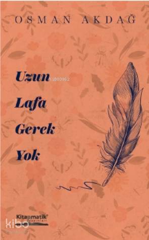 Uzun Lafa Gerek Yok - Kitapiks.com