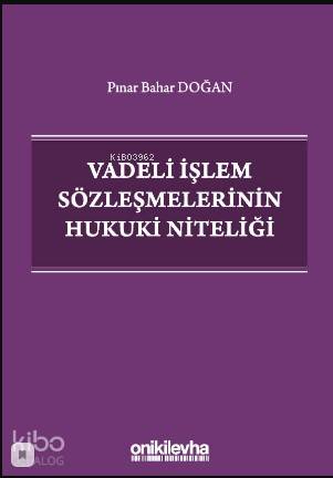 Vadeli İşlem Sözleşmelerinin Hukuki Niteliği - Kitapiks.com