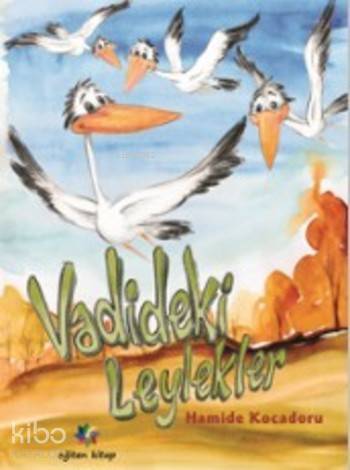 Vadideki Leylekler - Kitapiks.com