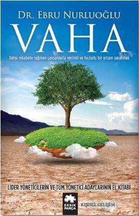 Vaha; Lider Yöneticilerin ve Tüm Yönetici Adaylarının El Kitabı - Kita