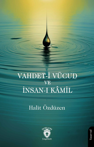 Vahdet-i Vücud ve İnsan-ı Kâmil - Kitapiks.com