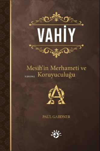 Vahiy;Mesih’in Merhameti ve Koruyuculuğu