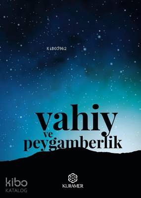 Vahiy ve Peygamberlik - Kitapiks.com