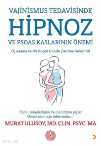 Vajinismus Tedavisinde Hipnoz ve Psoas Kaslarının Önemi - Kitapiks.com