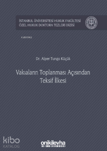 Vakıaların Toplanması Açısından Teksif İlkesi İstanbul Üniversitesi Hu