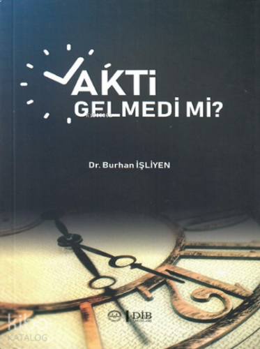 Vakti Gelmedi mi ? - Kitapiks.com