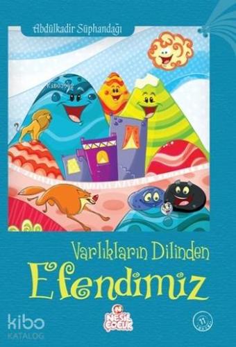 Varlıkların Dilinden Efendimiz - Kitapiks.com
