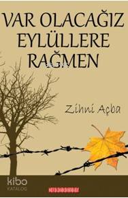 Varolacağız Eylüllere Rağmen - Kitapiks.com