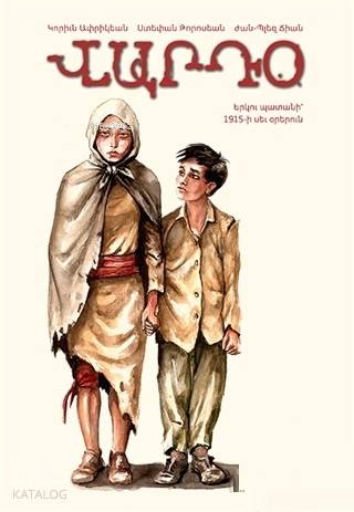 Varto (Ermenice); 1915'in Karanlık Günlerinde İki Çocuk - Kitapiks.com