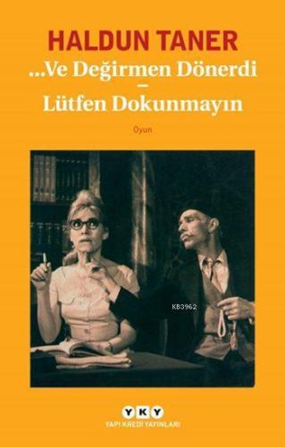 ...Ve Değirmen Dönerdi - Lütfen Dokunmayın - Kitapiks.com