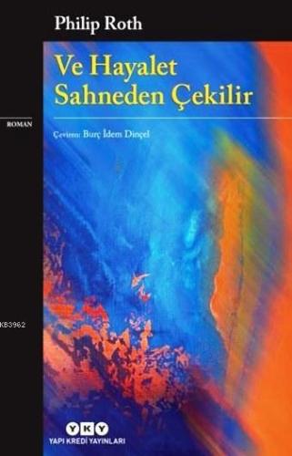 Ve Hayalet Sahneden Çekilir - Kitapiks.com