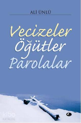 Vecizeler Öğütler Parolalar - Kitapiks.com