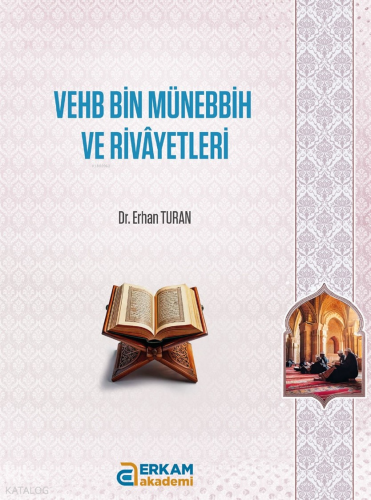 Vehb Bin Münebbih ve Rivayetleri - Kitapiks.com
