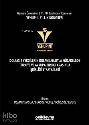 VEHUP 2. Yıllık Kongresi Dolaysız Vergilerin Dolanılmasıyla; Mücadeled