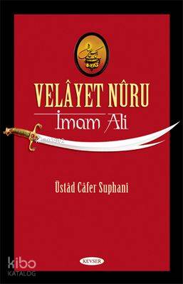 Velayet Nuru; İmam Ali - Kitapiks.com